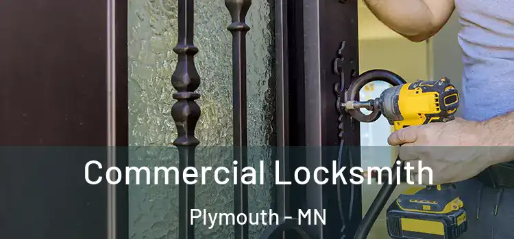 Commercial Locksmith Plymouth - MN