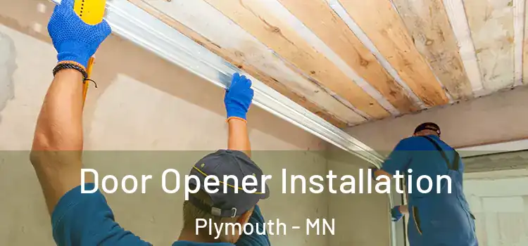 Door Opener Installation Plymouth - MN