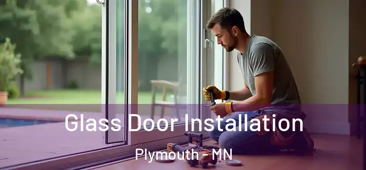 Glass Door Installation Plymouth - MN