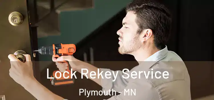 Lock Rekey Service Plymouth - MN