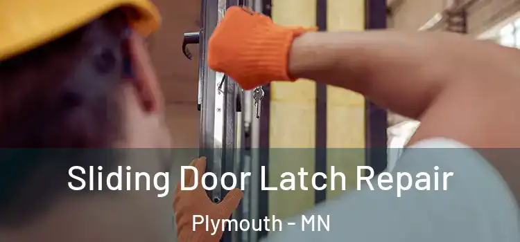  Sliding Door Latch Repair Plymouth - MN